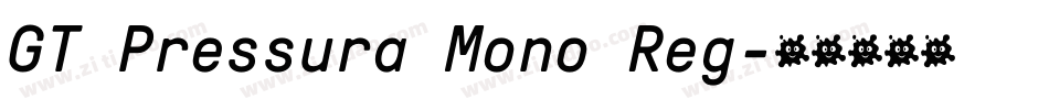 GT Pressura Mono Reg字体转换